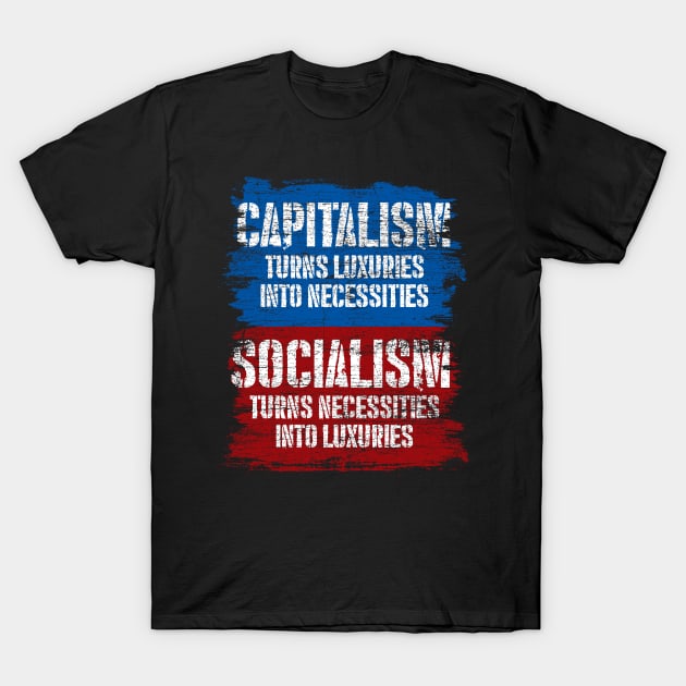 Capitalism Socialism Grunge T-Shirt by ShirtsShirtsndmoreShirts